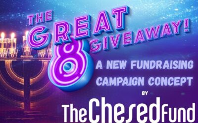 The Great 8 Giveaway Fundraising Campaign Presented by The Chesed Fund